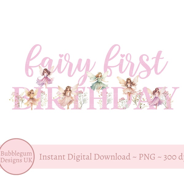 Pink Fairy First Birthday, PNG, Wildflower Fairies Sublimation Design, Fairy 1st Birthday Party, Flower Fairies, Instant Digital Download