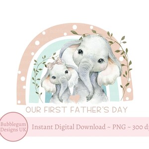 Our First Father's Day - Daddy & Baby Girl Elephant Father's Day Sublimation Design, PNG, Fathers Day Card Design, Instant Digital Download