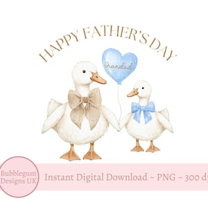 Happy Father's Day Grandad PNG, Blue Goose Father's Day Sublimation Design, Fathers Day Card, 1st Father's Day,  Instant Digital Download