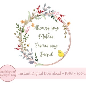 Siempre mi madre, por siempre mi amiga, corona de flores silvestres PNG, diseño de sublimación del día de la madre, diseño de tarjeta con flores, descarga digital instantánea