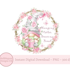 Always My Mother, Forever My Friend, roze rozen kabouterkrans png, Moederdag sublimatieontwerp, kaartontwerp, instant digitale download