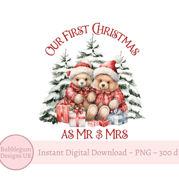 Notre premier Noël en tant que Mr & Mme PNG, premier Noël pour couple, conception en sublimation ours en peluche, jeunes mariés, téléchargement immédiat