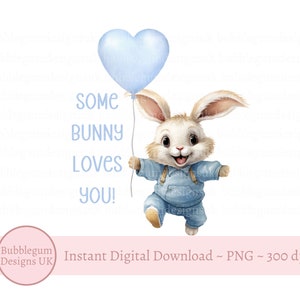 Some Bunny Loves You Valentine's Blue Balloon Bunny Rabbit - Valentine's Day PNG, Sublimation Design, Blue Rabbit, Instant Digital Download