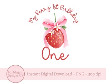 May include: A digital illustration of a red strawberry with a pink bow and white flowers. The text "My Berry 1st Birthday" and "One" are written in red.