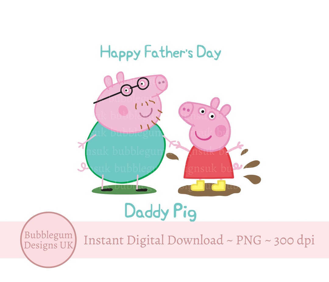 Peppa Pig Father's Day PNG Daddy Pig Sublimation Design - Etsy