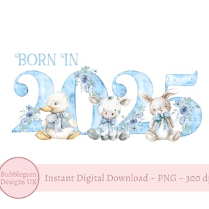 Urodzony w 2025 r. Niebieskie liczby PNG, Noworodek Sublimacja Projekt, Nowe Dziecko, Baby Shower, 2025 Rok Clipart, Małe Zwierzęta, Natychmiastowe Pobieranie Cyfrowe