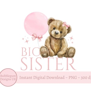Grande soeur ours en peluche rose ballon PNG, conception de sublimation de T-shirt grande soeur, nouvelle carte de bébé, chemise de frère et de soeur, téléchargement numérique instantané