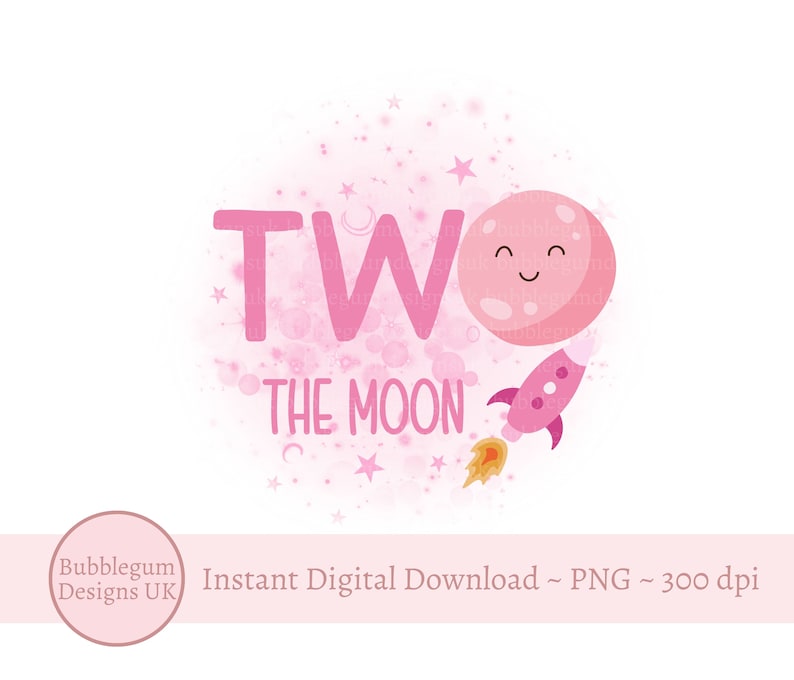 May include: Pink watercolor background with a pink rocket, a pink moon with a smiling face, and the text "TWO THE MOON".