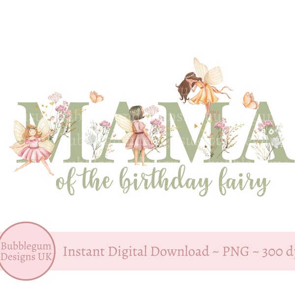 Mama Of The Birthday Fairy, Fairy Wildflower PNG, Green Fairies Sublimation Design, Fairy Birthday Party Decor, Instant Digital Download