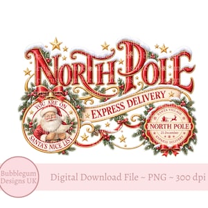 May include: A decorative graphic featuring the red text North Pole and Express Delivery with gold accents, snow-dusted pine branches, red berries, and gold stars. It includes a circular emblem of Santa Claus and a North Pole postal stamp design.
