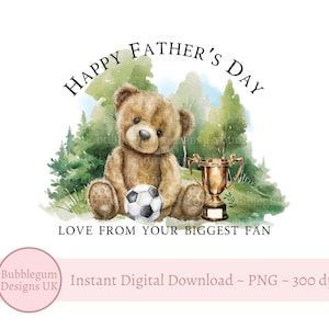 Osito de peluche de fútbol Feliz día del padre PNG, Papá oso, Diseño de tarjeta del día del padre, Diseño de sublimación del día del padre, Descarga digital instantánea