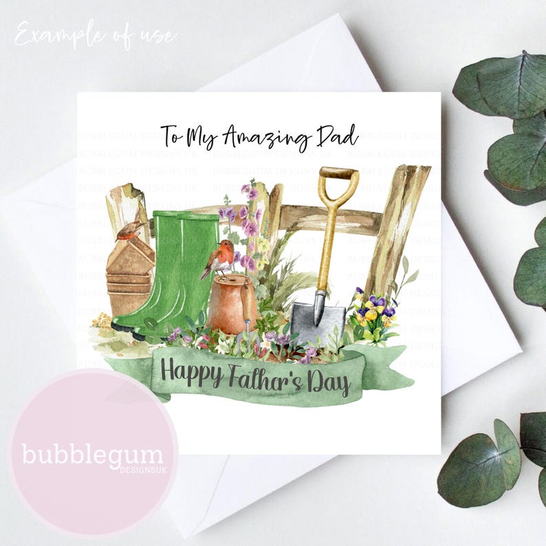 May include: A Father's Day card with a green watering can, green rubber boots, a small brown bird, a yellow shovel, and a wooden fence. The card has a green banner with the text "Happy Father's Day" and the text "To My Amazing Dad" at the top.