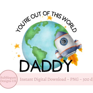 Out of this World Vatertag PNG, Space Clipart, Vatertagskartendesign, Dad, Daddy, Space Sublimation, sofortiger digitaler Download