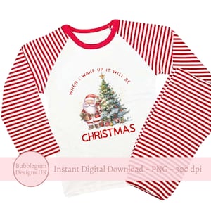 Santa & Christmas Tree PNG, Kiedy się budzę piżamy świąteczne, piżamy rodzinne na Boże Narodzenie sublimacja, natychmiastowe pobieranie cyfrowe