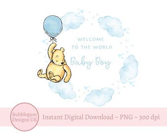 Classic Winnie The Pooh & Blue Balloon, Welcome to the World Baby Boy PNG, Winnie Baby Shower Sublimation Design, Instant Digital Download
