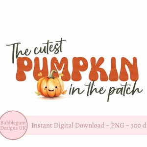 The Cutest Pumpkin in the Patch, Retro Halloween Fall Sublimation PNG, My 1st Halloween, Baby's 1st Halloween, Instant Digital Download