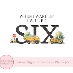 6e verjaardag constructie sublimatieontwerp, When I Wake Up I Will Be Six, bouw-png, verjaardags-PJ-ontwerp, instant digitale download