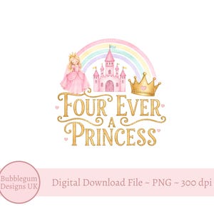 Puede incluir: Diseño digital con temática de princesa. Incluye un castillo rosa, un arcoíris, una corona dorada y una princesa con un vestido rosa. El texto dice "Four Ever a Princess."