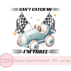 Racewagen 3e verjaardag PNG, raceauto sublimatieontwerp, decor jongen verjaardagsfeestje, Can't Catch Me I'm Three, instant digitale download