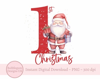 1st Christmas Red Santa PNG, Baby's First Christmas, Christmas Holiday Sublimation, Jolly Santa & Christmas Gifts, Instant Digital Download