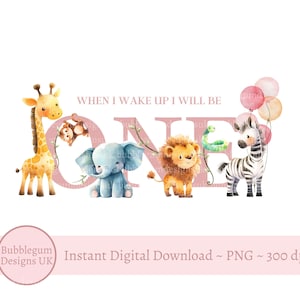 Safaridieren één sublimatieontwerp, png, wanneer ik wakker word, zal ik één zijn, ontwerp eerste verjaardag, roze 1e verjaardag, instant digitale download