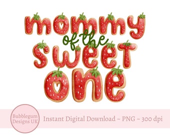 Mommy of the Sweet One PNG , Berry Sweet One, Strawberry First Birthday, Sublimation Design, Berry 1st Birthday, Instant Digital Download,