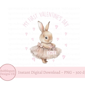My First Valentine's Day, Tutu Bunny Rabbit Valentine's Day PNG, Valentines Sublimation Design, Pink Bunny Rabbit, Instant Digital Download