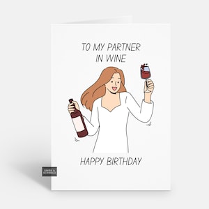Funny Wine Birthday Card: Partner in Wine - For Her