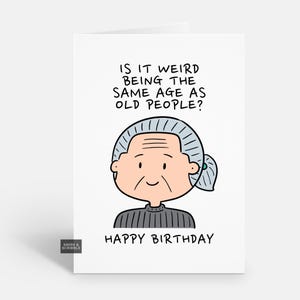 Funny Old Age Birthday Card: Rude Cheeky Greeting for Adults