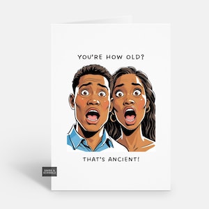 Funny Old Age Birthday Card: Cheeky Greeting For Him or Her