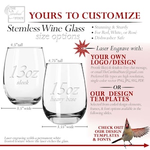 May include: Two stemless wine glasses, one sleek 4.5" tall and the other a heavy base 4.75" tall, with laser-engraved text. The image includes text that reads "YOURS TO CUSTOMIZE" and "Laser Engrave with: YOUR OWN LOGO/DESIGN".