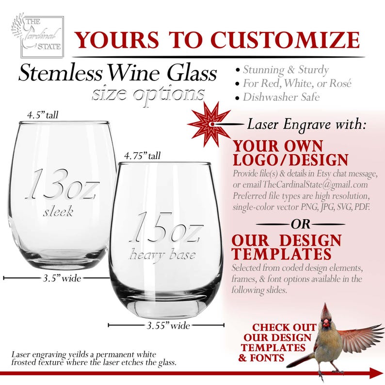 May include: Two stemless wine glasses, one sleek 4.5" tall and the other a heavy base 4.75" tall, with laser-engraved text. The image includes text that reads "YOURS TO CUSTOMIZE" and "Laser Engrave with: YOUR OWN LOGO/DESIGN".