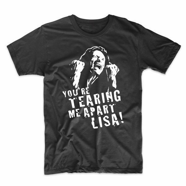 The Room Tommy Wiseau You’re Tearing Me Apart Lisa Funny Tee