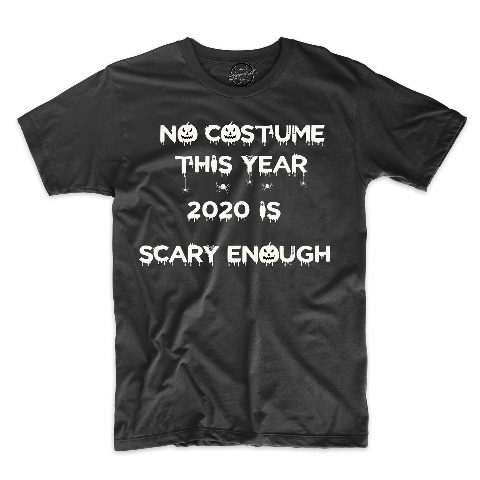 No Costume This Year 2020 Is Scary Enough Funny Tee | Etsy