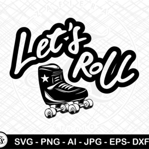 May include: Black and white graphic design featuring a roller skate with a star and the text "Let's Roll" in a bold, stylized font. The design is suitable for apparel, stickers, or other creative projects.