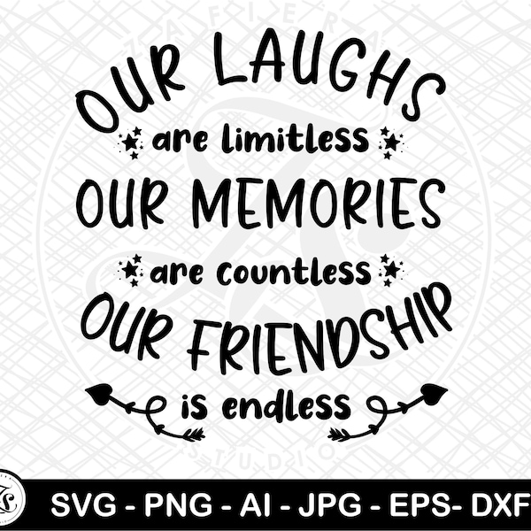 Our Laughs are Limitless Svg, Qoute Svg, Best Friend Svg, Friend Svg, Vector Image SVG, Quote Svg for Cricut and Silhouette