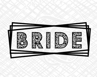 Bride Shirt Svg, Leopard Bride Svg, Cheetah Bride To Be Svg, Fiancee Svg, Engaged Svg for Cricut and Silhouette