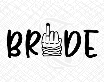 Bride Finger Svg, Wedding Svg, Bridal Party, Bride Finger Png, Bride Tribe Svg, Bridal Party Svg for Cricut and Silhouette