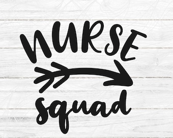 Nurse Squad Svg, Perfect Gift for Nurses, Nurse svg, Nurse Cut File, Nurse Word Art, Nurse cut file Instant Digital Download