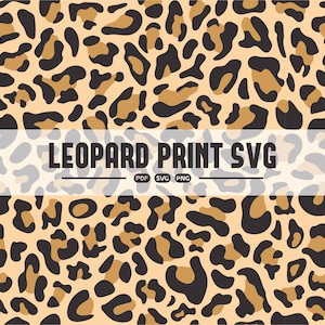 May include: A seamless pattern of brown and black leopard spots on a light beige background. The text "LEOPARD PRINT SVG" is displayed in black letters on a white banner.