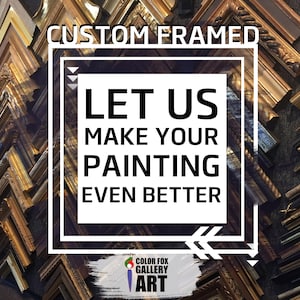 Custom Size Painting Framed, Custom Sizes, Ornate frame