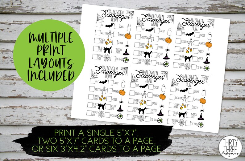 May include: Printable Halloween scavenger hunt cards with multiple print layouts.  Choose to print a single 5x7 inch card, two 5x7 inch cards per page, or six 3x4.2 inch cards per page.