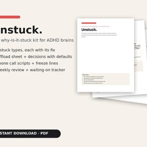 Könnte beinhalten: Ein digitales Dokument mit dem Titel Unstuck, das why-is-it-stuck Kit für ADHS-Gehirne. Es enthält eine Liste von 9 Blockadetypen mit Lösungen, ein Entlastungsblatt, Standardentscheidungen, Telefon-Skripte, Freeze-Lines und einen Tracker.