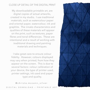 May include: Close-up detail of a digital print with a blue watercolour background. The text reads: "CLOSE UP DETAIL OF THE DIGITAL PRINT. My downloadable printable art, are digital copies of actual artworks, created in my studio. I use traditional materials, such as watercolour paper and oriental paper, watercolour, ink and graphite. The innate characteristics and qualities of these materials will appear on the print, such as textures, paper fibres and tonal differences. These are intentional and a result of working with traditional drawing and painting materials and techniques. I take great care to ensure colour fidelity. However, colours displayed may vary when printed, from how they appear on the screen. This is due to several factors: colour calibration of your device, the type of printer used, printer settings, ink used and paper type and quality. @christa.mccann_silver DIGITAL DOWNLOAD - PRINTABLE ART"