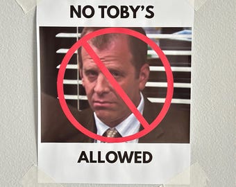 No Tobys Allowed Sign Printable | Office TV Show Inspired Party Decor | Instant Download