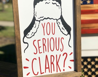 Christmas Vacation sIgn, You Serious Clark Sign, Funny Christmas Signs, Christmas Decor, Christmas Sign