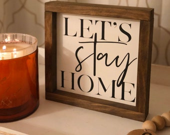 Let's stay home Sign, Home Sign, Modern Farmhouse Wall Decor