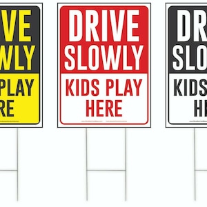 Drive slowly kids play here yard sign, drive slow/children at play