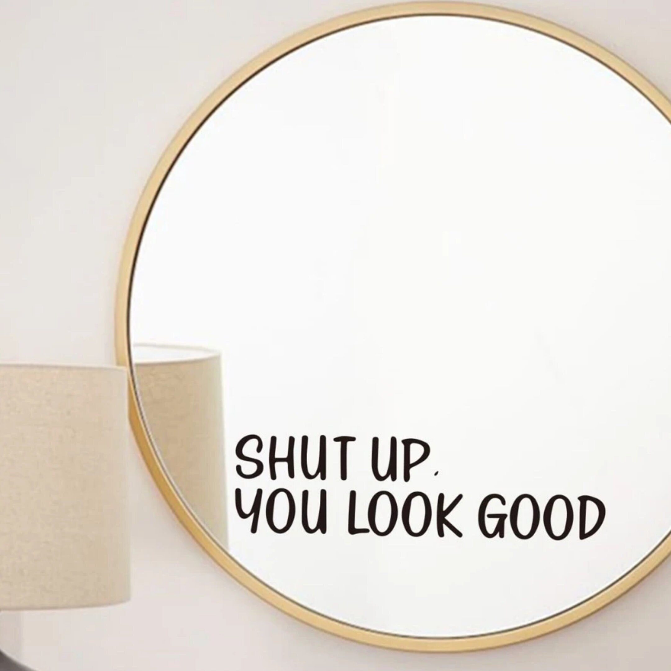 Mirror Sticker. Shut up You Look Good. Positive Affirmations. Etsy