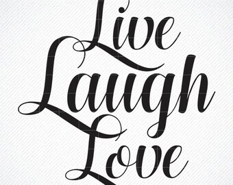 Live Laugh Love Svg Etsy